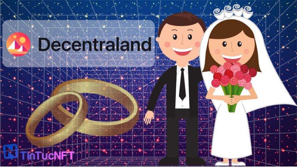 Decentraland tổ chức đám cưới Metaverse đầu tiên
