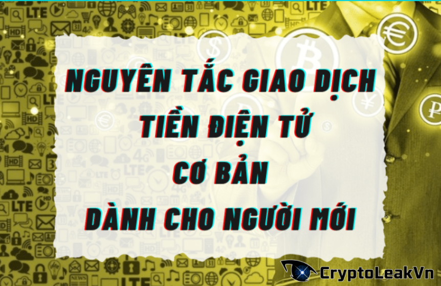 Nguyên tắc giao dịch tiền điện tử cơ bản dành cho người mới