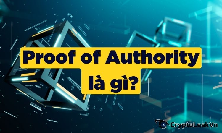 Proof of Authority là gì?